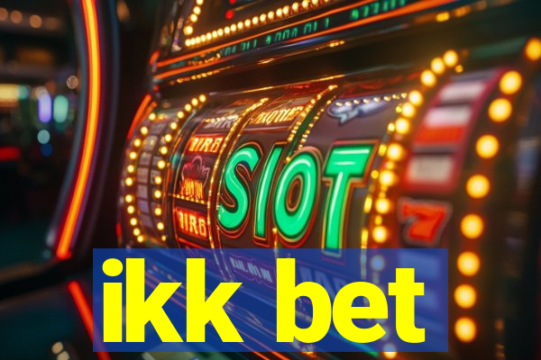 ikk bet